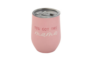 You Got This Mama Wine Tumbler – Insulated Stainless Steel Mom Travel Cup