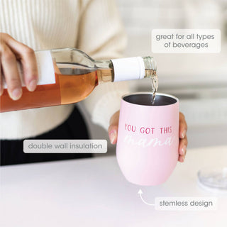 You Got This Mama Wine Tumbler – Insulated Stainless Steel Mom Travel Cup