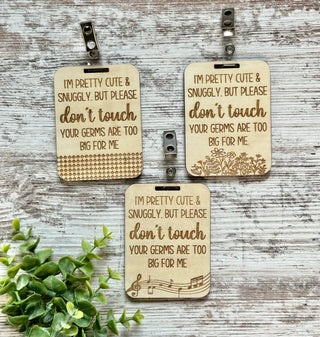 Please Do Not Touch Your Germs Are Too Big For Me Sign